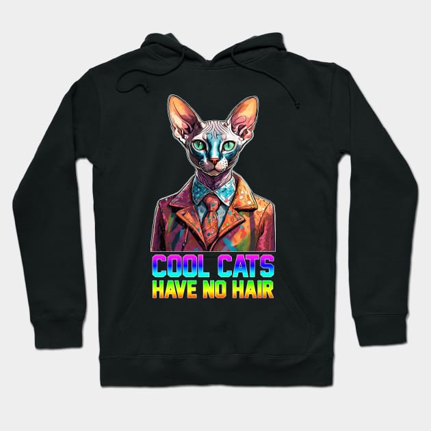 Cool Cats Have No Hair Hoodie by JP